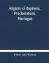 Register of Baptisms Proclamations Marriages and Mortcloth Dues Contained in Kirk-Session Records of the Parish of Torphichen 1673-1714