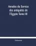 Annales du Service des antiquités de l'Egypte Tome III