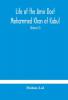 Life of the amir Dost Mohammed Khan of Kabul: with his political proceedings towards the English Russian and Persian governments including the victory and disasters of the British army in Afghanistan (Volume II)