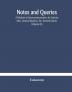 Notes and queries; A Medium of Intercommunication for Literary Men General Readers Etc. Seventh Series (Volume IX)