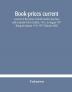 Book-prices current; a record of the prices at which books have been sold at auction from October 1916 to August 1917 Being the Season 1916-1917 (Volume XXXI)