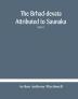 The Brhad-devata Attributed to Saunaka a summary of the deities and myths of the Rig-Veda Critically Edited in the Original Sanskrit with an Introduction and Seven Appendices and Translated Into English with Critical and Illustrative Notes (Part I)