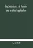 Psychoanalysis its theories and practical application