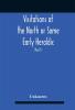 Visitations Of The North Or Some Early Heraldic Visitations Of And Collections Of Pedigrees Relating To The North Of England (Part I)