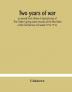 Two years of war : as viewed from Ottawa A Special issue of 'The Civilian' giving some Account of the War Work of the Civil Service of Canada 1914-1916