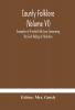 County folklore (Volume VI); Examples of Printed Folk-Lore Concerning the East Riding of Yorkshire