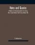 Notes And Queries; A Medium Of Intercommunication For Literary Men General Readers Tenth Series (Volume Vii)