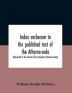 Index Verborum To The Published Text Of The Atharva-Veda (Volume-Xii Of The Journal Of The American Oriental Society)