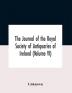 The Journal Of The Royal Society Of Antiquaries Of Ireland (Volume Vi)