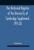 The Historical Register Of The University Of Cambridge Supplement 1911-20