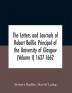 The Letters And Journals Of Robert Baillie Principal Of The University Of Glasgow (Volume I) 1637-1662