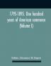 1795-1895. One hundred years of American commerce; Consisting of one hundred original articles on commercial topics describing the practical development of the various branches of trade in the United States Within the past Century and showing the pre