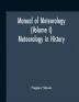 Manual of meteorology (Volume I) Meteorology in History