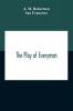 The Play Of Everyman Based On The Old English Morality Play New Version By Hugo Von Hofmannsthal Set To Blank Verse By George Sterling In Collaboration With Richard Ordynski