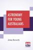 Astronomy For Young Australians