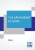 The Kdambar Of Ba: Translated With Occasional Omissions And Accompanied By A Full Abstract Of The Continuation Of The Romance By The ... By Caroline Mary Ridding