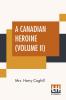 A Canadian Heroine (Volume II)