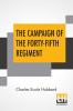 The Campaign Of The Forty-Fifth Regiment