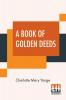 A Book Of Golden Deeds