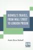 Bidwell's Travels From Wall Street To London Prison