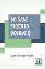 Big Game Shooting (Volume I)