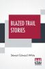 Blazed Trail Stories