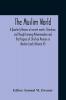 The Muslim World; A Quarterly Review Of Current Events Literature And Thought Among Mohammedens And The Progress Of Christian Missions In Moslem Lands (Volume Iv)