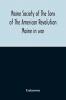 Maine Society Of The Sons Of The American Revolution Maine In War Organization And Officers Of The Society What The Society Has Accomplished Constitution Of The Society Roll Of Members Officers Of National Society Constitution Of The National Societ