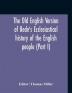 The Old English version of Bede's Ecclesiastical history of the English people (Part I)