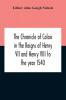 The Chronicle Of Calais In The Reigns Of Henry Vii And Henry Viii To The Year 1540