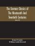 The German Classics Of The Nineteenth And Twentieth Centuries : Masterpieces Of German Literature Translated Into English (Volume Xiii)