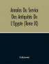 Annales Du Service Des Antiquités De L'Egypte (Tome Ix)