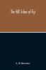 The Hill Tribes Of Fiji; A Record Of Forty Years' Intimate Connection With The Tribes Of The Mountainous Interior Of Fiji With A Description Of Their Habits In War & Peace; Methods Of Living Characteristics Mental & Physical From The Days Of Cannibalism