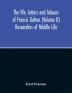 The life letters and labours of Francis Galton (Volume II) Researches of Middle Life