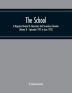 School; A Magazine Devoted To Elementary And Secondary Education (Volume Xi)