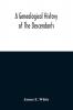 A Genealogical History Of The Descendants Of Peter White Of New Jersey From 1670 And Of William White And Deborah Tilton His Wife Loyalists