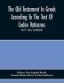 The Old Testament In Greek According To The Text Of Codex Vaticanus Supplemented From Other Uncial Manuscripts With A Critical Apparatus Containing The Variants Of The Chief Ancient Authorities For The Text Of The Septuagint (Volume Ii) Part Iv