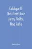 Catalogue Of The Citizen'S Free Library Halifax Nova Scotia