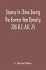 Slavery In China During The Former Han Dynasty 206 B.C.-A.D. 25