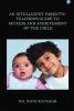 AN INTELLIGENT PARENT'S/TEACHER'S GUIDE TO SUCCESS AND ACHIEVEMENT OF THE CHILD