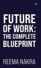 Future of Work: The Complete Blueprint