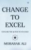 CHANGE LEADING TO EXCEL : EXPLORE THE QURAN TO EXCEL TO SUCCEED