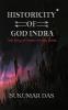 HISTORICITY OF GOD INDRA - ' The King of the Vedic Hindu Gods was a Living Human of Mesopotamia.