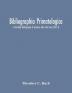 Bibliographia primatologica; a classified bibliography of primates other than man; (Part I) Anatomy Embryology & Quantitative Morphology; Physiology Pharmacology & Psychobiology; Primate Phylogeny & Miscellanea