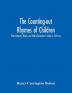 The Counting-out Rhymes of Children: Their Antiquity Origin and Wide Distribution A Study in Folk Lore