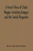 A Forest Flora Of Chota Nagpur Including Gangpur And The Santal-Parganahs. A Description Of All The Indigenous Trees Shrubs And Climbers The Principal Economic Herbs And The Most Commonly Cultivated Trees And Shrubs (With Introduction And Glossary)