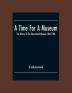 A Time For A Museum; The History Of The Queensland Museum 1862-1986