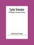 Syriac Grammar With Bibliography Chrestomathy And Glossary