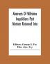 Abstracts Of Wiltshire Inquisitions Post Mortem Returned Into The Court Of Chancery In The Reign Of King Charles The First