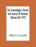 The Entomologist'S Record And Journal Of Variation (Volume 84) 1972